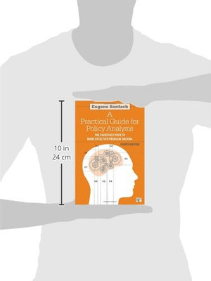 A Practical Guide for Policy Analysis: The Eightfold Path to More Effe