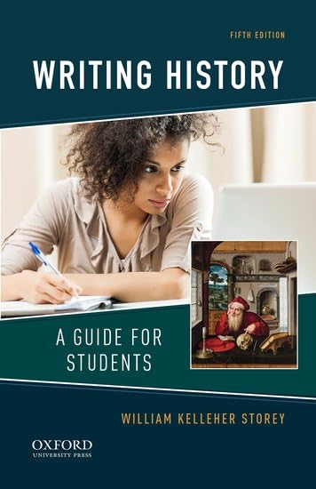 Writing History Graphics Writing History: A Guide for Students